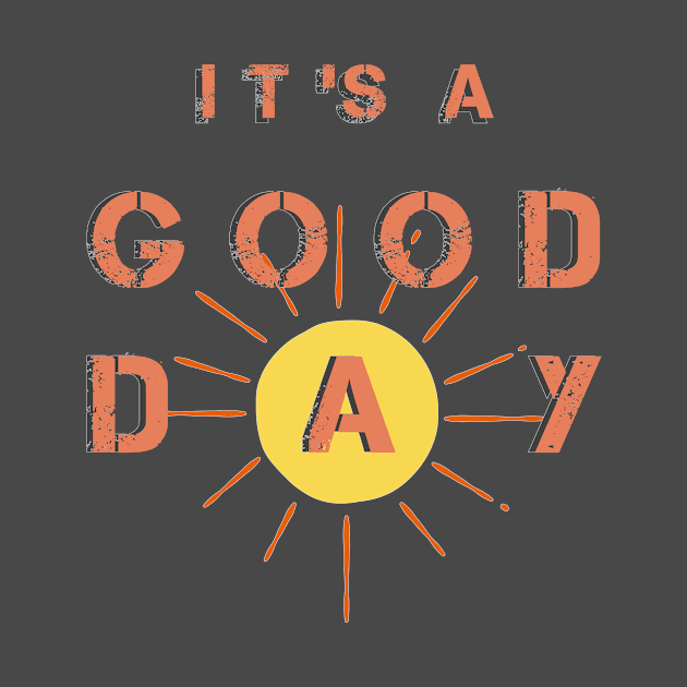 It's a good day by FarStarDesigns