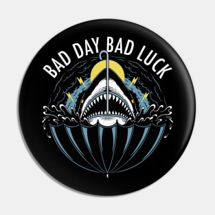 Bad Day Bad Luck Pin