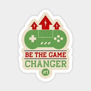 Be The Game Changer No. One Magnet