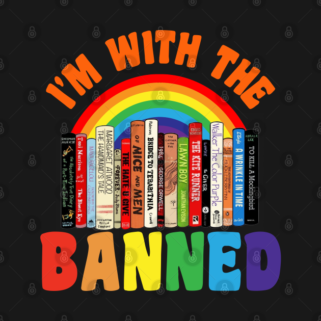 Im With The Banned - Im With The Banned - T-Shirt | TeePublic
