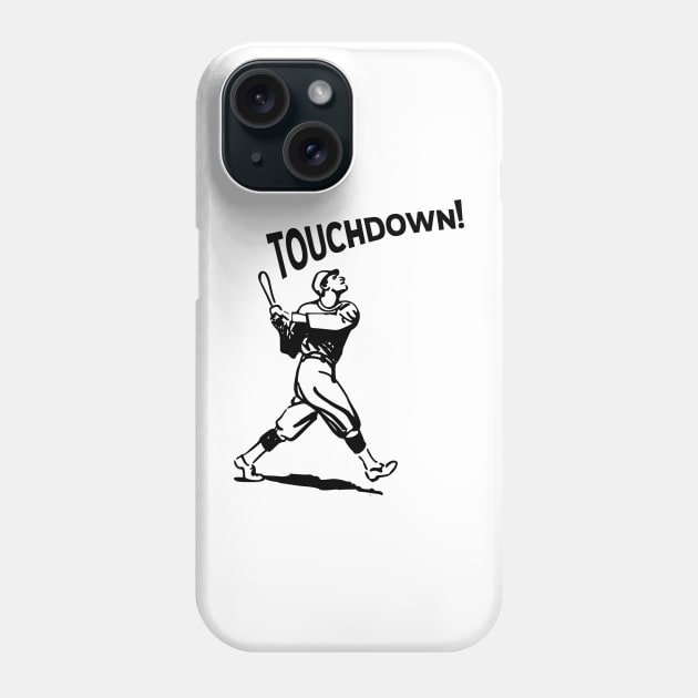 Baseball - Touchdown Phone Case by KickStart Molly