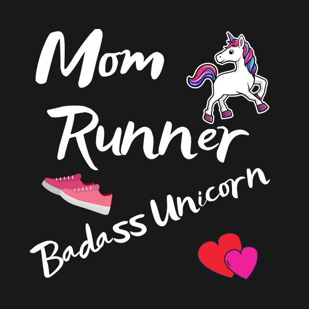 Mom Runner Badass Unicorn by Dreanpitch