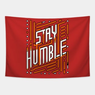 STAY HUMBLE - TYPOGRAPHY INSPIRATIONAL QUOTES Tapestry