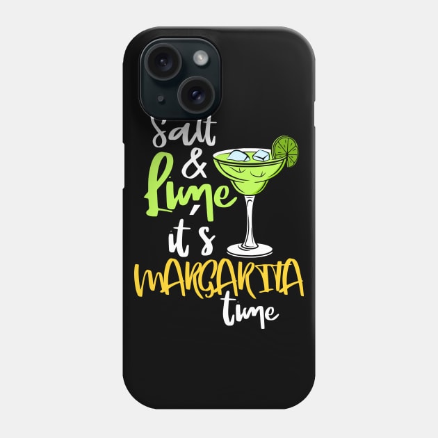 Salt and Lime its Margarita time Phone Case by BEEtheTEE