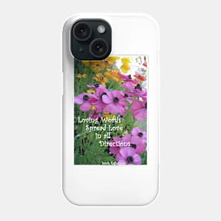 Loving Words Speard Love In All Directions Floral - Inspirational Quote Phone Case