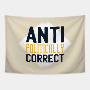 Anti Politically correct Tapestry