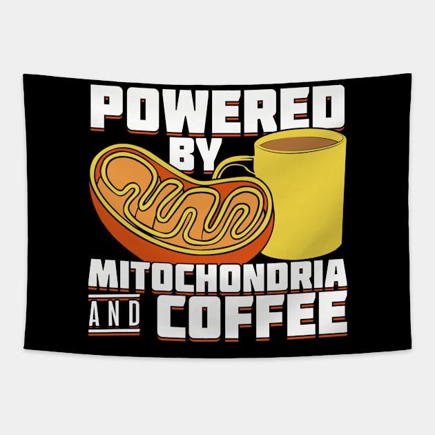 Powered By Mitochondria And Coffee Tapestry by Dolde08