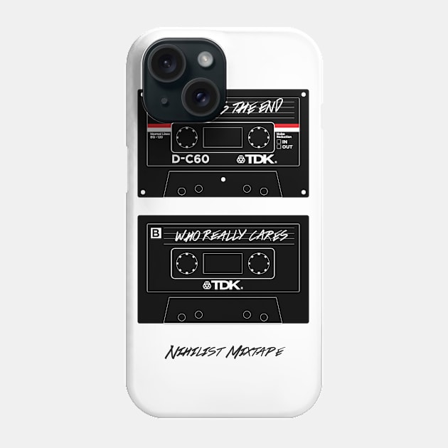 Nihilist Mixtape Phone Case by MixtapePhilosophy