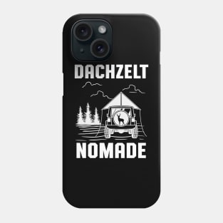 Dachzelt Nomade Camper Camping Zelten Outdoor Phone Case