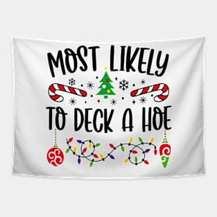 Most Likely To Deck A Hole Funny Christmas Matching Family Tapestry