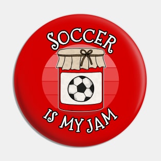Soccer Is My Jam Sports Coach Funny Pin