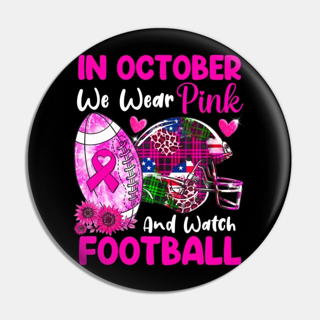 In October We Wear Pink Football Breast Cancer Awareness Pin by mccloysitarh