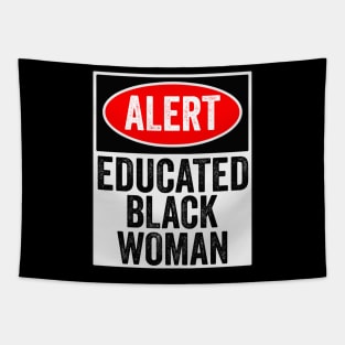 Alert Educated Black Women Funny Black Pride Gift Tapestry