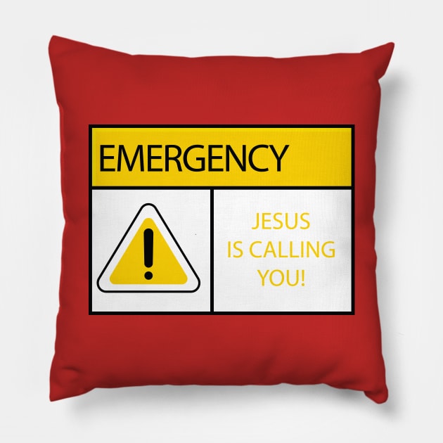 Emergency, Jesus Christ is Calling You Pillow by JevLavigne