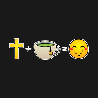 Christ plus Green Tea equals happiness Christian T-Shirt