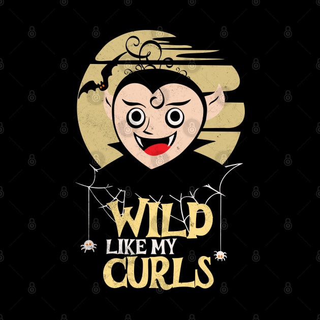 Wild Like My Curls Toddler Cute Vampire Curly Haired by alcoshirts