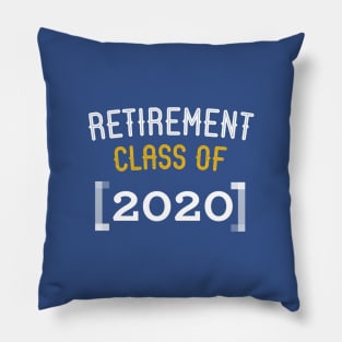 Retirement class of 2020 Pillow