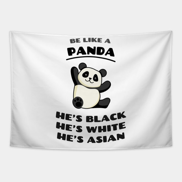 Be like a panda! Destroy Racism. Tapestry by dblaiya