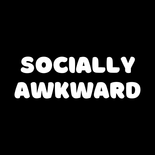 Socially awkward by Word and Saying