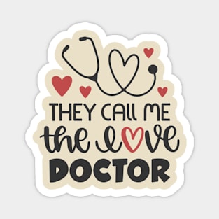 They Call Me the Love Doctor Magnet