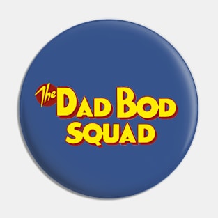 The Dad Bod Squad Parody Monster Logo Pin