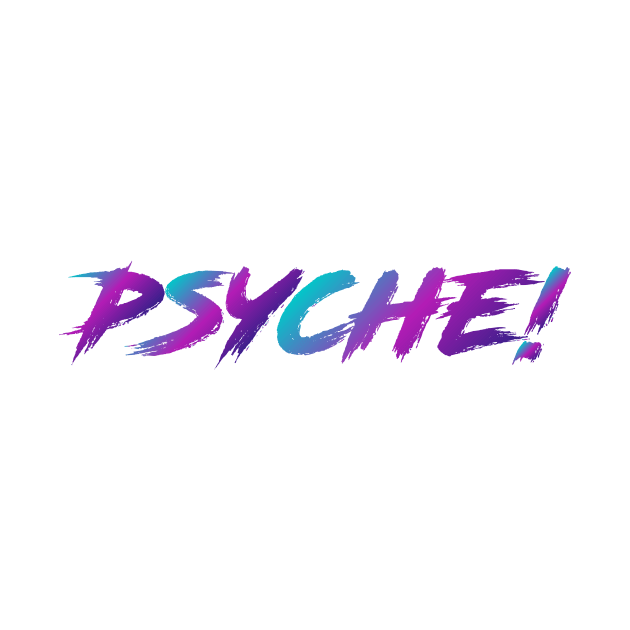 Psyche! 90s Slang in 90s Colors by The90sMall