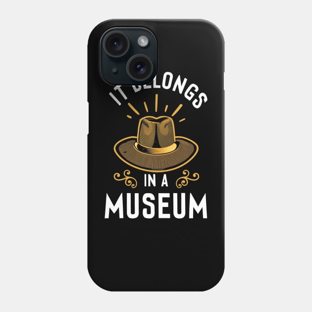 It Belongs in a Museum - Adventure Phone Case by Fenay-Designs