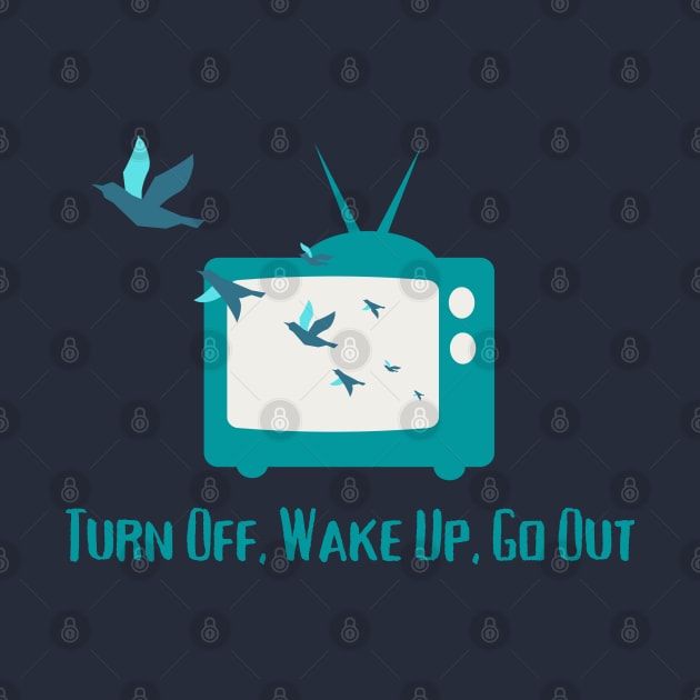 Turn Off, Wake Up, Fo Out by TJWDraws