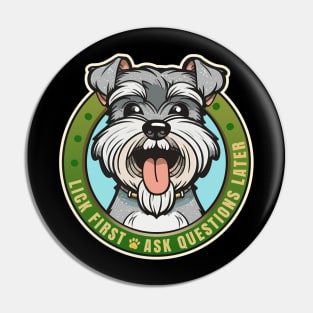 Lick First Miniature Schnauzer Design Pin