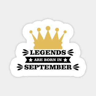 Legends Are Born In September Magnet