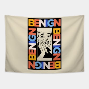 Benign Tapestry