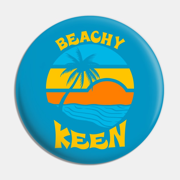 Beachy Keen Pin by dumbshirts