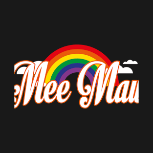 Rainbow mom tshirt mee maw T-Shirt