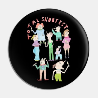 Total Snobfest Pin