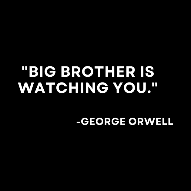 Big Brother is watching you George Orwell 1984 by ReflectionEternal