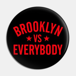 Brooklyn Vs Everybody Pin