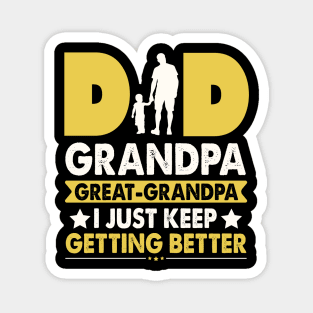 Dad Grandpa Great Grandpa Magnet