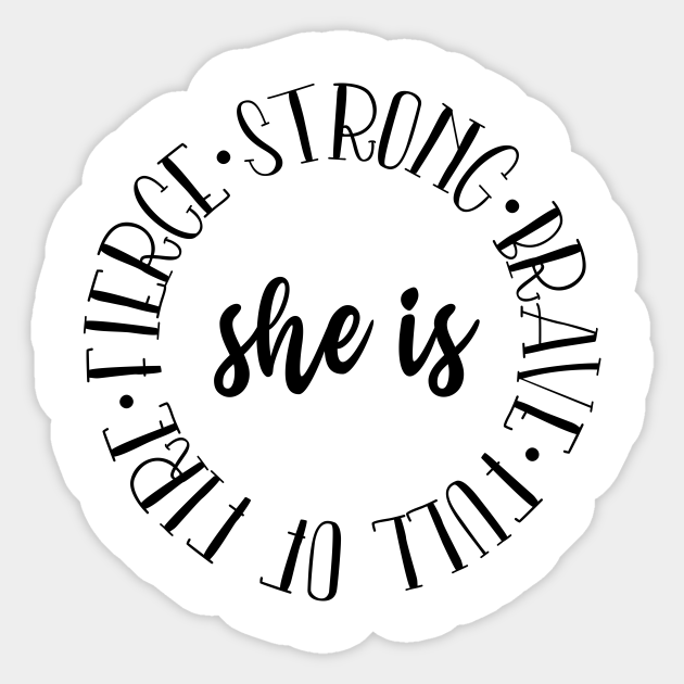 Download She is fierce strong brave full of life - She Is Fierce ...