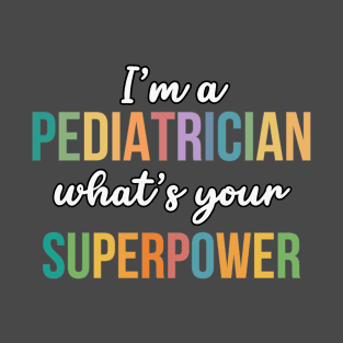 Pediatrician Superpower T-Shirt