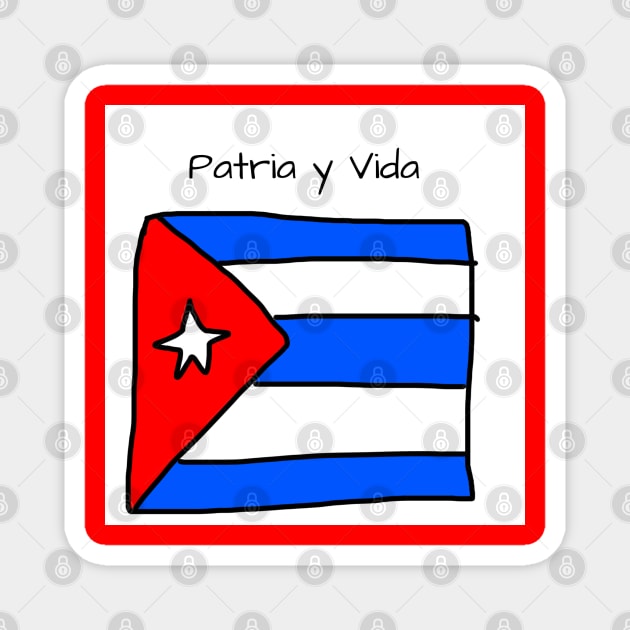 Patria y Vida Cuban Flag Magnet by VazMas Design