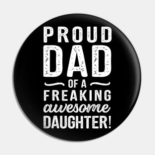 Dad Quote Proud Dad Of A Freaking Awesome Daughter Pin