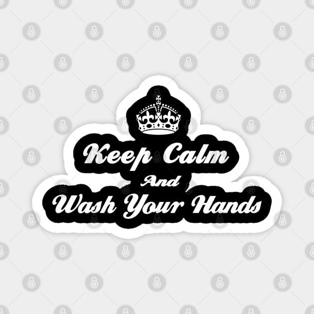Keep Calm And Wash Your Hand Magnet by Global Creation
