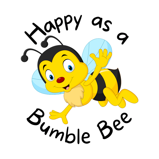 Cute Bee Happy Bumble Bee by Dallen Fox