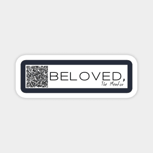 A Bea Kay Thing Called Beloved- "Beloved, The Mentor" (ChatGPT) Magnet