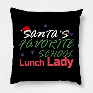 santa's favorite school lunch lady gift Pillow
