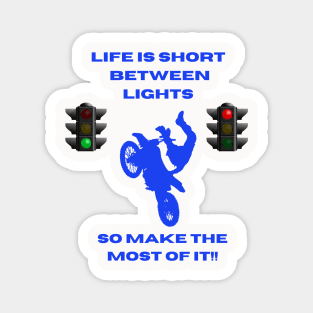 Life - Make the most of it! Magnet