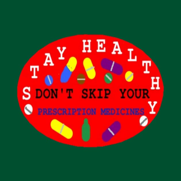 Don't Skip Medication Design on Green Background by 2triadstore