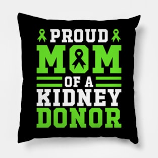 Proud Mom Of A Kidney Donor Funny Mether's Day Pillow