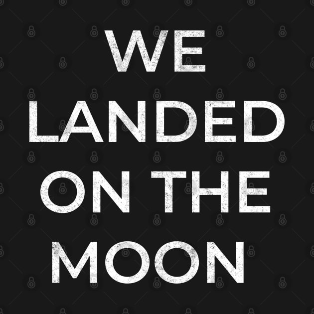 We landed on the moon by BodinStreet