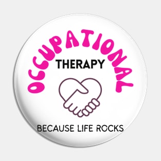 Occupational Therapy T-Shirt, Because Life Rocks, Heart Handshake Graphic Tee, Unisex Apparel Pin